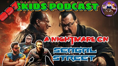 SP #97 - A Nightmare On Seagal Street