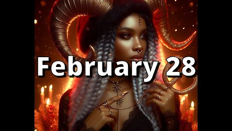 February 28 Complete Horoscope