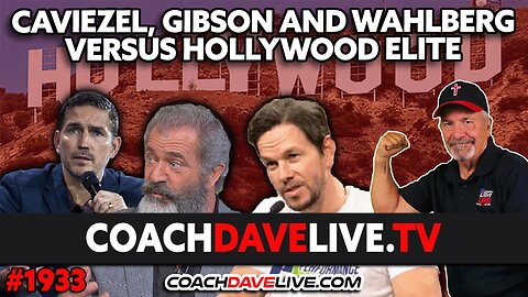 CAVIEZEL, GIBSON AND WAHLBERG VERSUS HOLLYWOOD ELITE | 7-13-2023