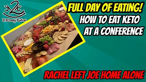 Eating keto at a conference. | Rachel left Joe home alone | Keto full day of eating vlog