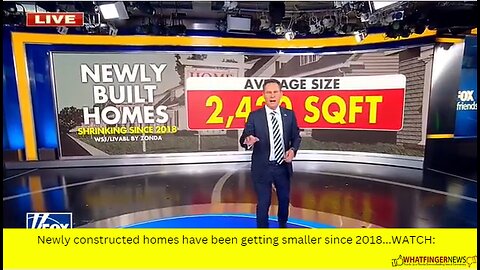 Newly constructed homes have been getting smaller since 2018...WATCH: