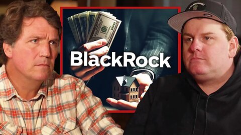 Tucker Carlson: How BlackRock and Boomers Teamed up to Destroy America