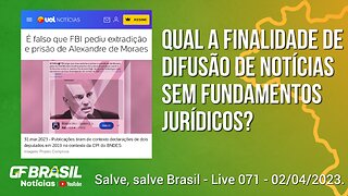 GF BRASIL Notícias - atualizações das 21h - domingão patriótico- Live 071 - 02/04/2023!