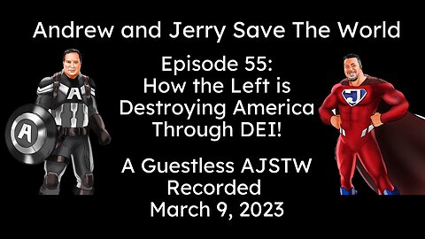 Episode 55: How the Left Is Destroying America Through DEI!