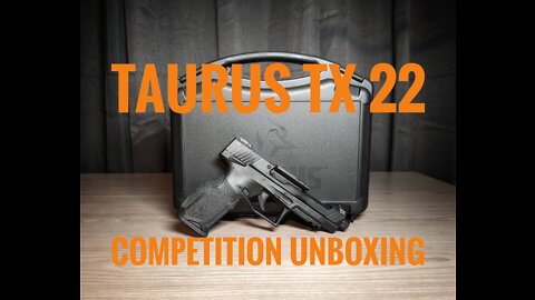 Taurus TX 22 Competition Unboxing