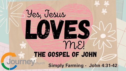 Simply Farming - John 4:31-42