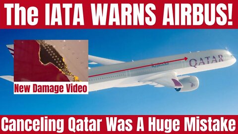 IATA Warns Airbus Canceling Qatar A321 Sets Dangerous Precedent: Plus NEW Damage Video.