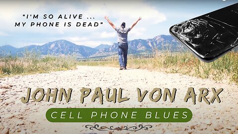 Cell Phone Blues (Official Music Video) - John Paul Von Arx