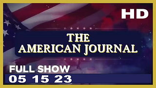 AMERICAN JOURNAL Full Show 05_15_23 Monday HD