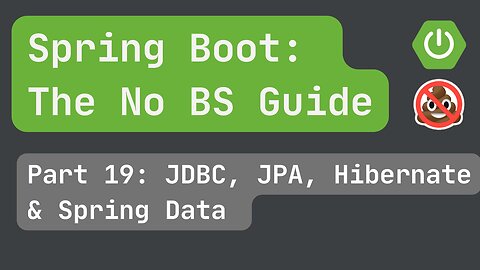 Spring Boot pt. 19: JDBC, JPA, Hibernate & Spring Data explained