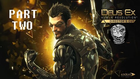 (PART 02) [Trouble at the Police Station] Deus Ex: Human Revolution (2011)