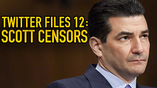 Twitter Files 12: "Former FDA Commissioner" Scott Gottlieb Censors Berenson