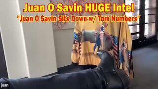 Juan O Savin HUGE Intel 03.30.24: "Juan O Savin Sits Down w/ Tom Numbers"