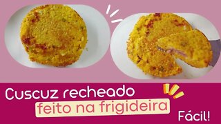 Lanche rápido! Como fazer cuscuz recheado na frigideira. #cafedamanhanafrigideira