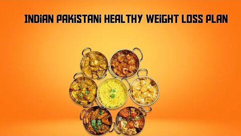 Indian Pakistani healthy weight loss plan|health hub