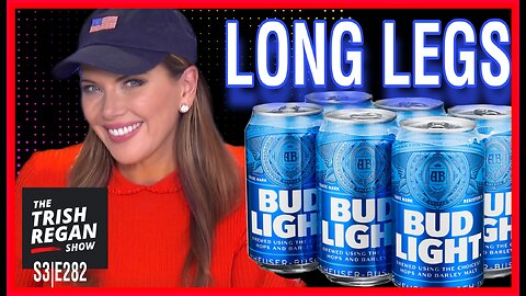 Bud Light Boycott Has Legs - Trish Regan Show Full Episode S3|E282