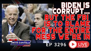Biden Is Corrupt…But The FBI Is To Blame For The Mess We’re In | EP 3296 - 8AM