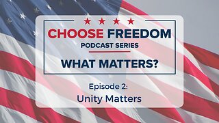 What Matters Episode #2: Unity Matters