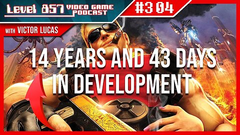 Podcast 304 - Are Long Development Times Killing Gaming? w/ EPN's Victor Lucas!