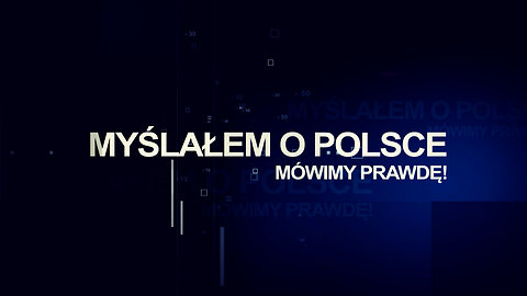 Myślałem o Polsce | Suwerenność i niepodległość Polski: rzeczywistość czy iluzja?