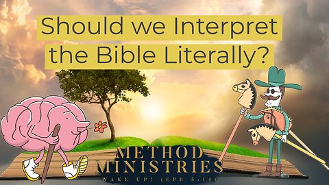 Should we Interpret the Bible Literally?