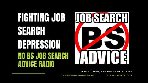 Fighting Job Search Depression | No BS Job Search Advice Radio