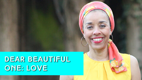 Dear Beautiful One: Love | IN YOUR ELEMENT TV