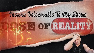 Insane Voicemails To My Shows ~ Part 1(2019-2021)