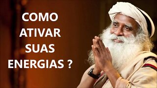 ATIVE SUAS ENERGIAS, SADHGURU, DUBLADO