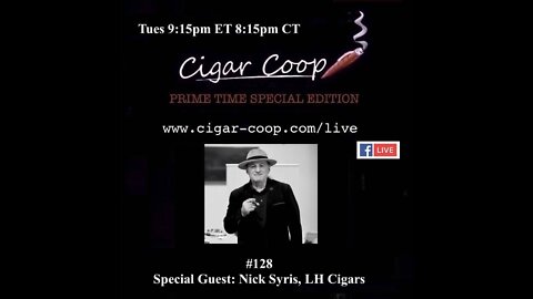 Prime Time Special Edition 128: Nick Syris, LH Cigars