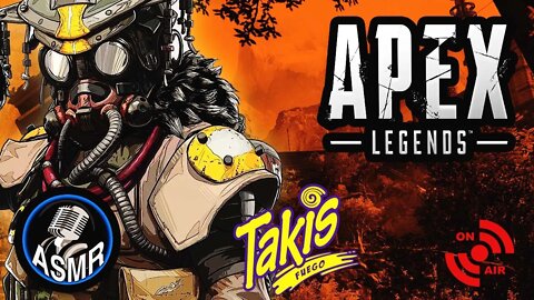 TAKIS ASMR Pt.3 | Apex Legends Livestream