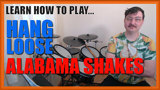 ★ Hang Loose (Alabama Shakes) ★ Drum Lesson PREVIEW | How To Play Song (Steve Johnson)