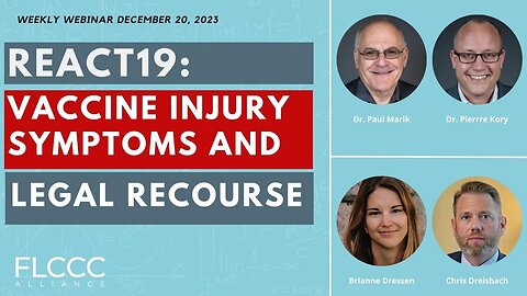 React19: Vaccine Injury Symptoms And Legal Recourse (FLCCC Weekly Update)