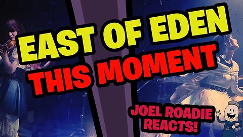 East Of Eden / This Moment (Music Video) - Roadie Reacts