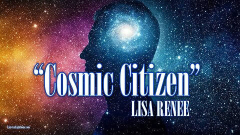 Cosmic Citizen ~ LISA RENEE