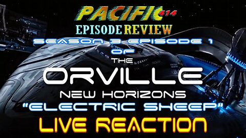 The Orville Season 3 New Horizons EP 1 "Electric Sheep" LIVE REACTION