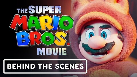 The Super Mario Bros. Movie - Official "Power Up" Behind the Scenes Clip