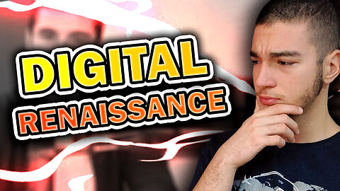 The TRUTH About The Digital Renaissance