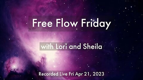 Free Flow Friday Fri Apr 21, 2023