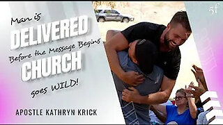 Man is Delivered before the Message begins & the Church goes Wild