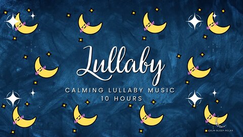 😴 Fall Asleep Fast 😴 - Lullaby Music For Babies | Sleep | 10 Hours