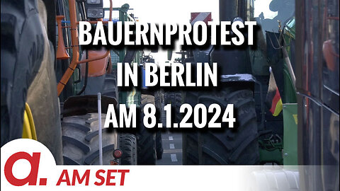 Am Set: Bauernprotest in Berlin am 8.1.2024