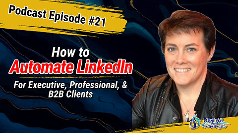How Automate LinkedIn to Land Executive, Professional, & B2B Clients with Marilyn Jenkins