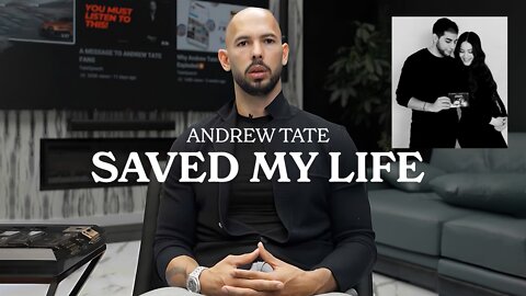 How Andrew Tate saved my life