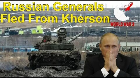 Russian Generals Fled From Kherson and Putin's Best General Was Killed! - World war 3