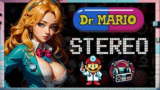 🎵 Dr. Mario NES OST | Stereo Remaster