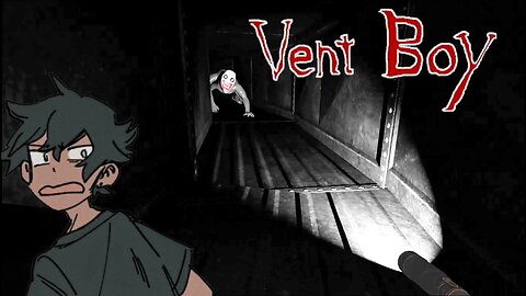 Vent Boy - I Almost Ended Up Hyperventilating