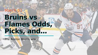 Bruins vs Flames Odds, Picks, and Predictions Tonight: Rapid Fire