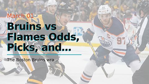 Bruins vs Flames Odds, Picks, and Predictions Tonight: Rapid Fire