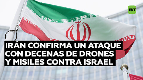 Irán confirma un ataque con decenas de drones y misiles contra Israel